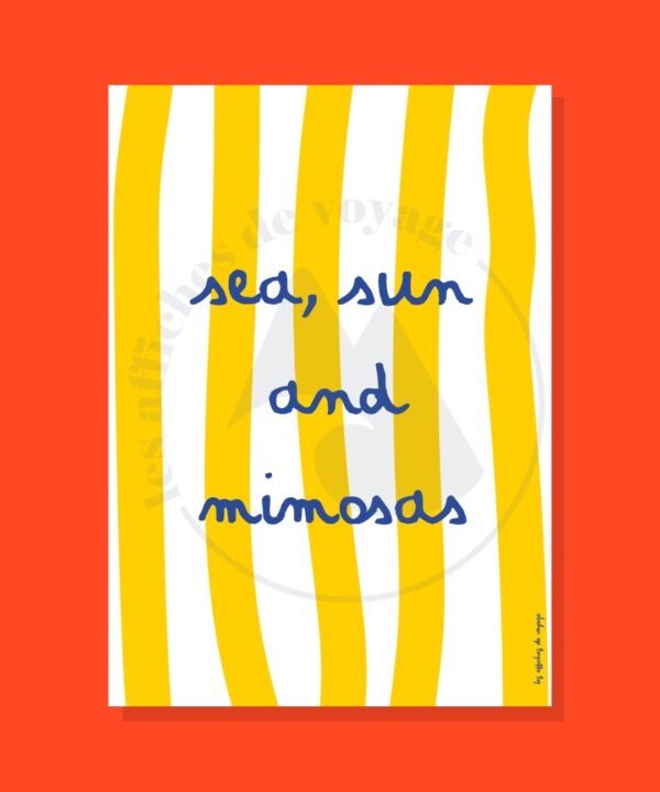 Affiche Sea Sun and Mimosas
