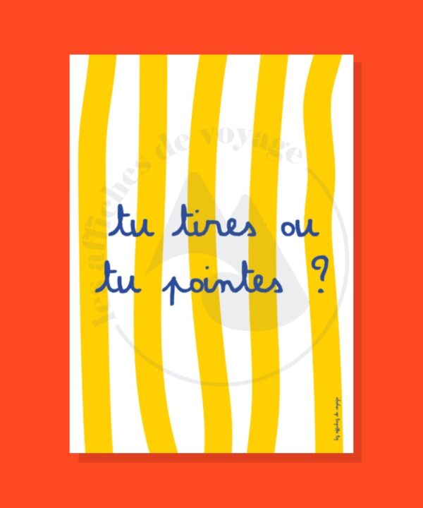 Affiche Tu tires ou tu pointes