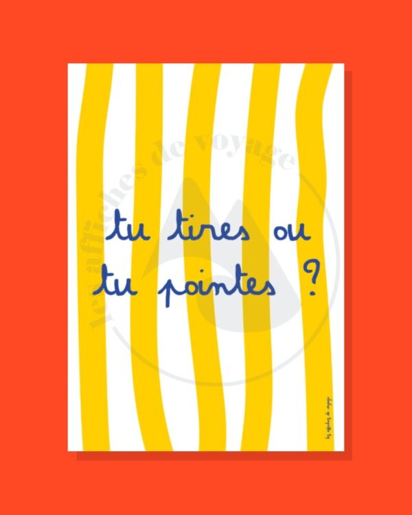 Affiche Tu tires ou tu pointes
