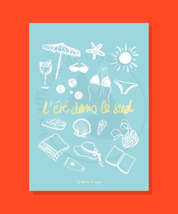 Affiche illustrée “L’été dans le Sud” en bleu Méditerranée avec motifs blancs et jaunes : parasol, maillot de bain, coquillages, glace, pétanque, chapeau, étoile de mer et crème solaire, style graphique minimaliste.