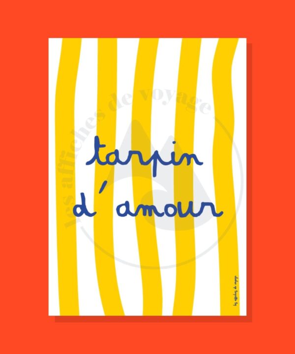 Affiche typographique Tarpin d'amour avec rayures jaunes et blanches – déco murale colorée du Sud