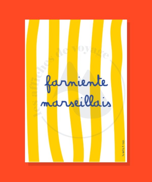 Affiche typographique Farniente marseillais – expression marseillaise solaire sur rayures janes et blanches
