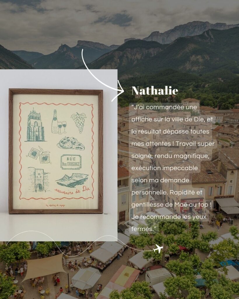 Montage d’un cadre avec une affiche illustrée “Souvenirs de Die” (icônes de la ville, vin, raisin, paysage), sur fond de village et montagnes, avec le témoignage client de Nathalie en surimpression.